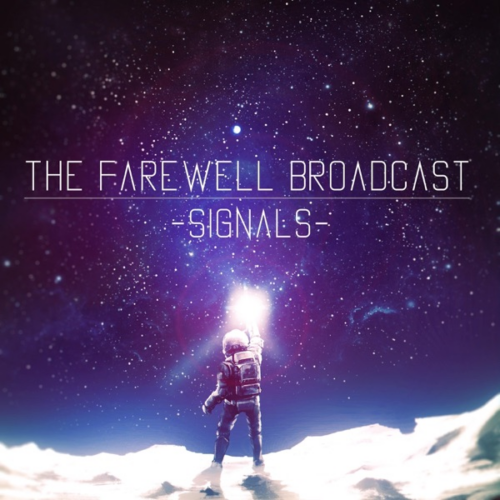 The Farewell Broadcast – Signals