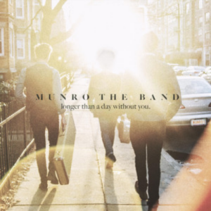 Munro The Band Longer Than a Day Without You artwork