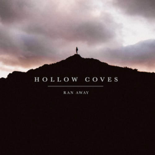 Hollow Coves – Ran Away