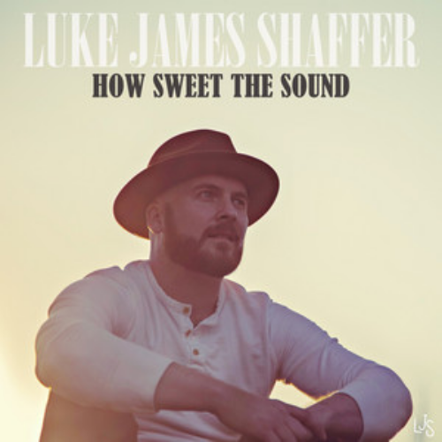 Luke James Shaffer – How Sweet the Sound