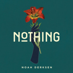 Noah Derksen Nothing artwork