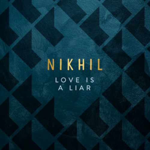 Nikhil – Love is a Liar