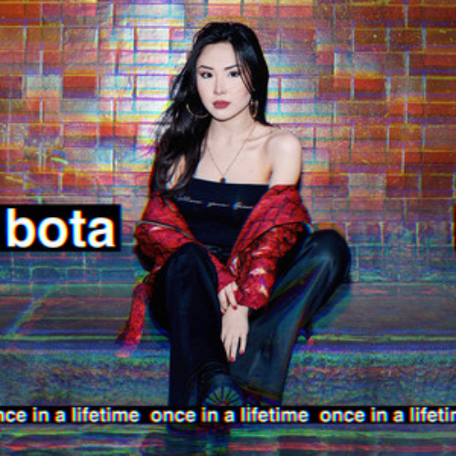 Bota – Once in a Lifetime
