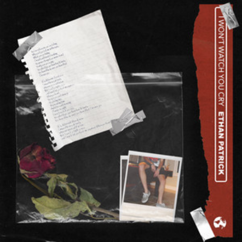 Ethan Patrick & TyC – I Won’t Watch You Cry