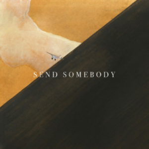 Ian Randall Thornton Send Somebody artwork