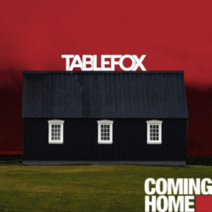 Tablefox Coming Home artwork