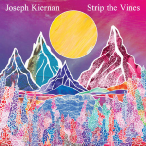 Joseph Kiernan Strip the Vines artwork