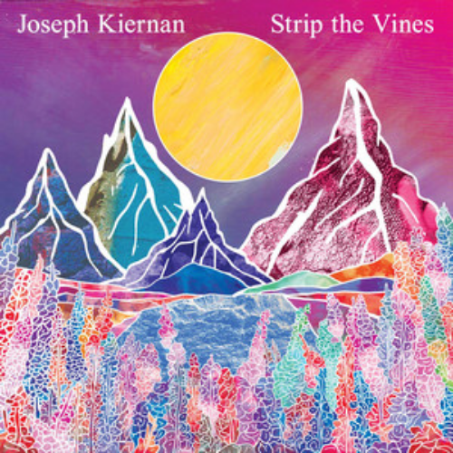 Joseph Kiernan – Strip the Vines