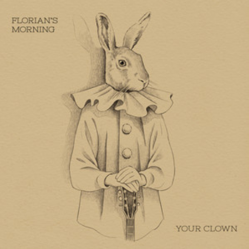 Florian’s Morning – YOUR CLOWN