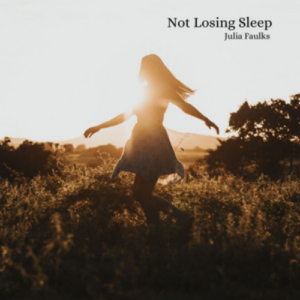 Julia Faulks Not Losing Sleep artwork