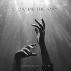 Deborah Williams Show Me The Way artwork