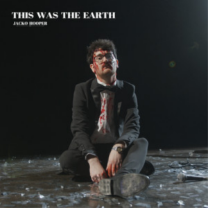 Jacko Hooper This Was The Earth artwork