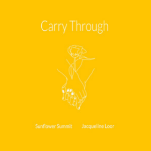 Jacqueline Loor & Sunflower Summit Carry Through artwork