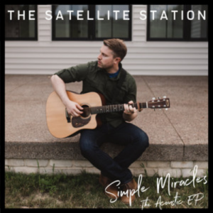The Satellite Station Simple Miracles (Acoustic EP) artwork