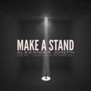 Alexander Joseph Make A Stand (Feat. Tashara Forrest) artwork