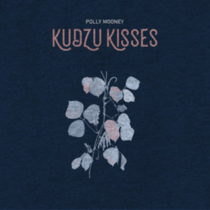 Polly Mooney Kudzu Kisses artwork