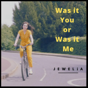 Jewelia Was it You or Was it Me artwork