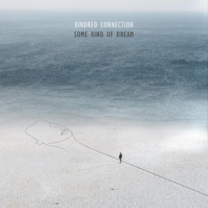 Kindred Connection Some Kind of Dream artwork