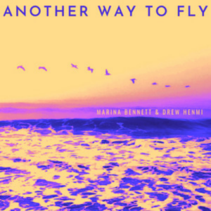Marina Bennett & Drew Henmi Another Way to Fly artwork