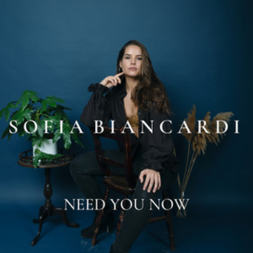 Sofia Biancardi – Need You Now