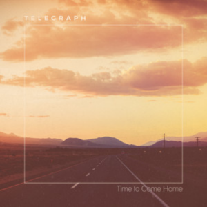 Telegraph Time to Come Home artwork