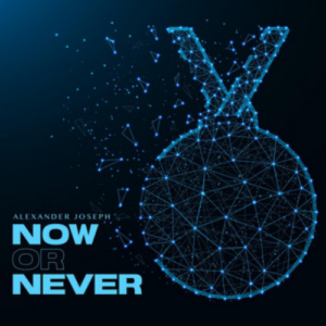 Alexander Joseph Now Or Never artwork