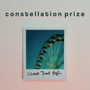 Constellation Prize Chase That High artwork