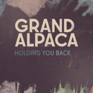 Grand Alpaca Holding You Back artwork