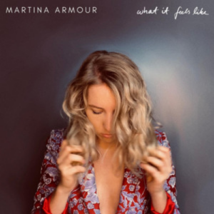 Martina Armour What It Feels Like artwork