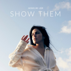 Jacqueline Loor Show Them artwork