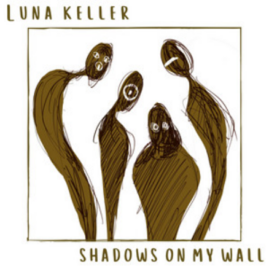 Luna Keller Shadows On My Wall artwork