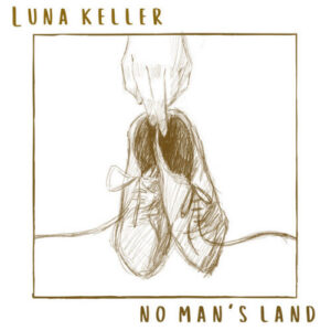 Luna Keller No Man’s Land artwork