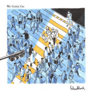 Woodlock We Gotta Go artwork