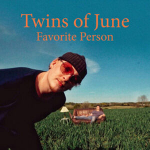 Twins of June Favorite Person artwork