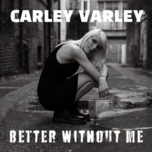 Carley Varley Better Without Me artwork