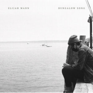 Elijah Mann Bungalow Song artwork