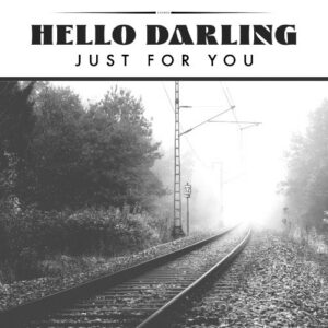 Hello Darling Just For You artwork