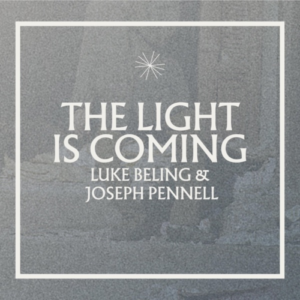 Luke Beling The Light Is Coming (Feat. Joseph Pennell) artwork