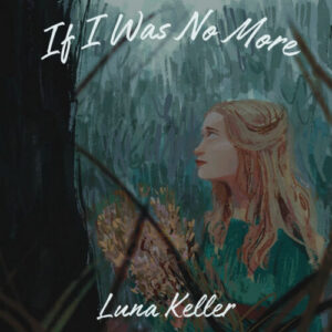 Luna Keller If I Was No More artwork