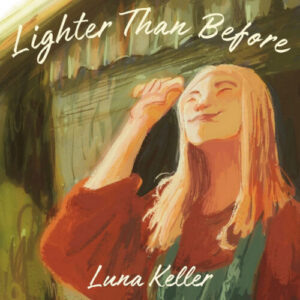 Luna Keller Lighter Than Before artwork