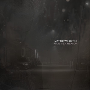 Matthew Holtby Give Me A Reason artwork