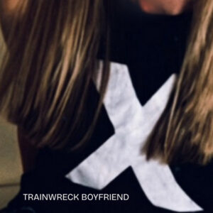 Trainwreck Boyfriend Trainwreck Boyfriend artwork